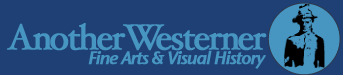 Logo for Another Westerner Fine Arts and Visual History. This also serves as a front door for the site.